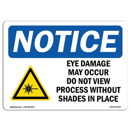 Signmission OSHA Sign, Eye Damage May Occur Do Not With, 14in X 10in Rigid Plastic, 10" W, 14" L, Landscape OS-NS-P-1014-L-12309